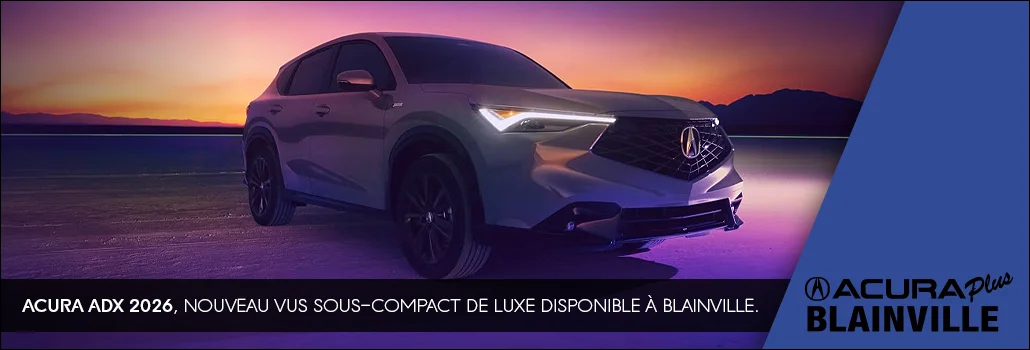 Acura ADX 2026 à Blainville : le nouveau VUS sous-compact de luxe pensé pour la Rive-Nord